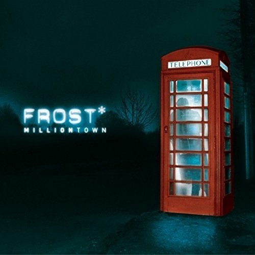 Milliontown / Frost*