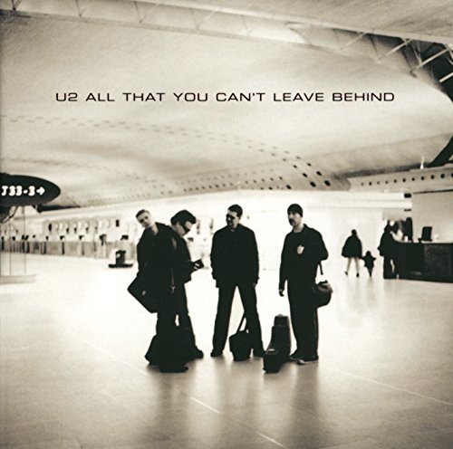 All That You Can’t Leave Behind / U2
