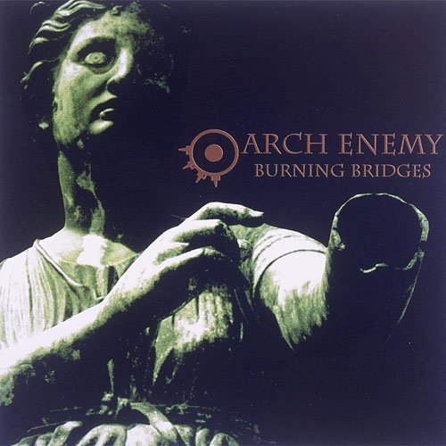 Burning Bridges / Arch Enemy