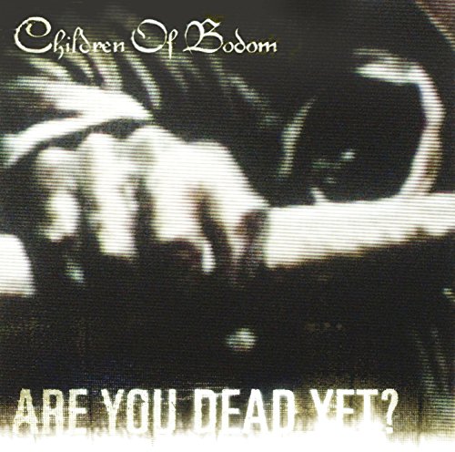 Are You Dead Yet? / Children Of Bodom