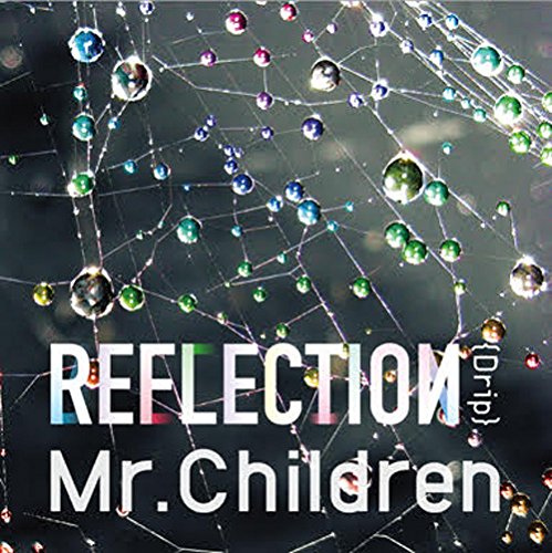 REFLECTION {Drip} / Mr.Children