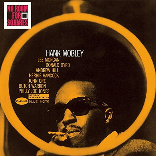 No Room For Squares / Hank Mobley