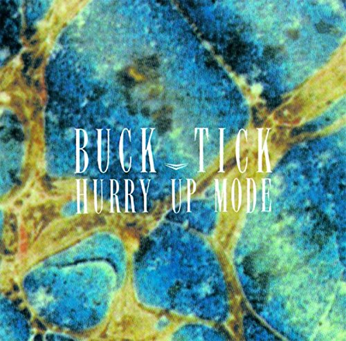 HURRY UP MODE / BUCK-TICK