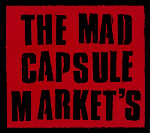 THE MAD CAPSULE MARKET’S / THE MAD CAPSULE MARKET’S
