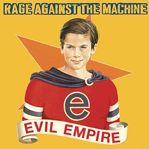 Evil Empire / Rage Against The Machine