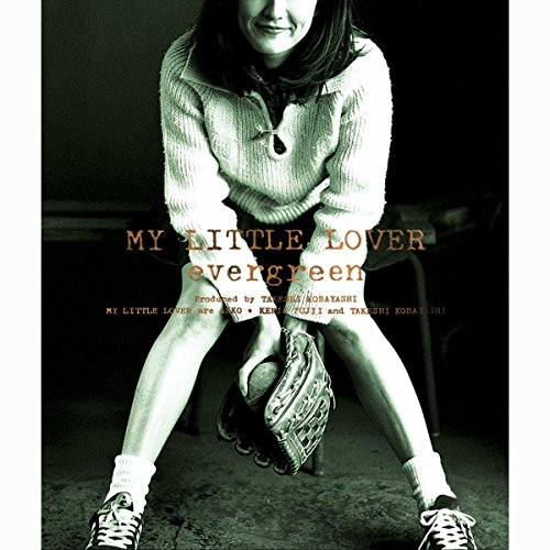 evergreen / My Little Lover