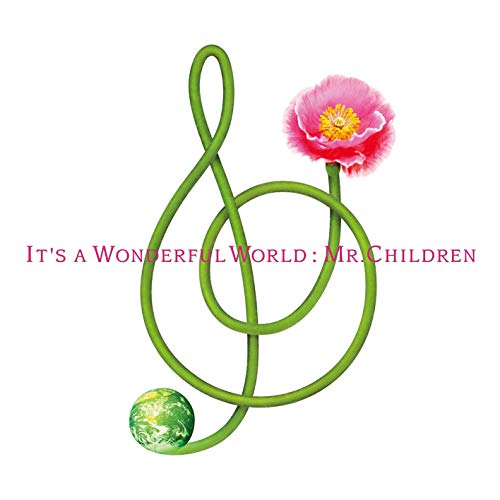 It’s A Wonderful World / Mr.Children