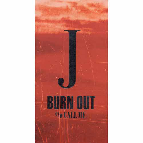 BURN OUT / J